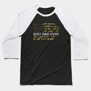 Best Dad Ever USA  Flag  Camo Flag Father's day gift Baseball T-Shirt